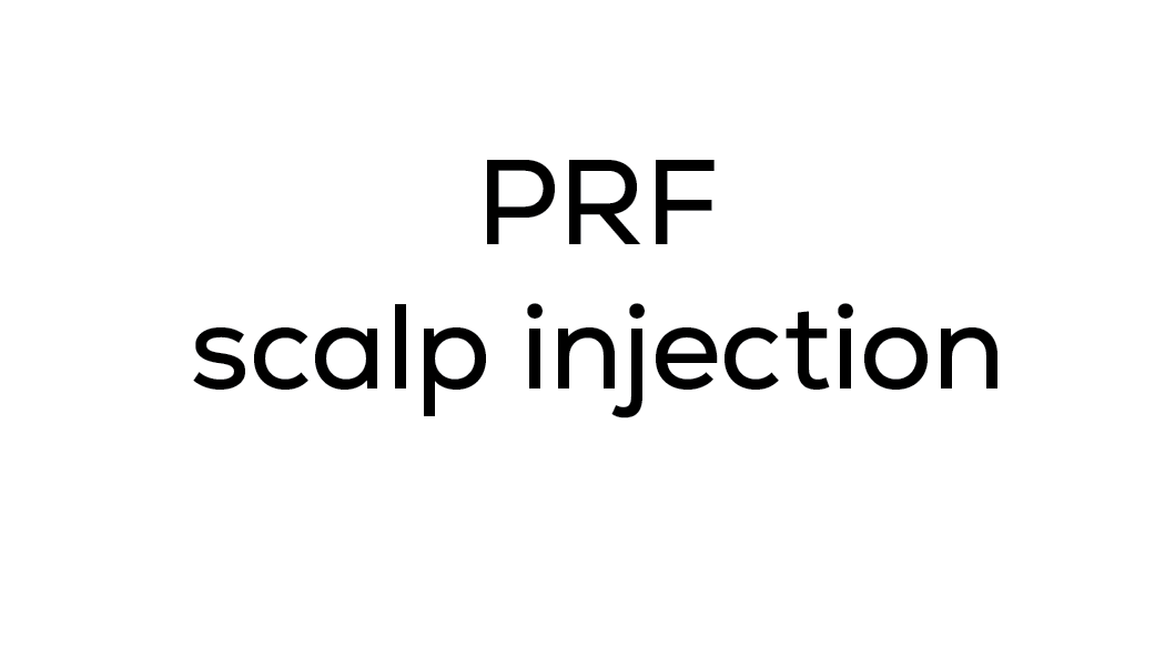 PRF (platelet rich fibrin) Scalp Injection